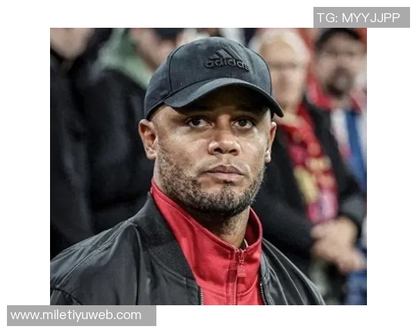 孔帕尼与拜仁的完美结合源于家族传承的坚韧精神